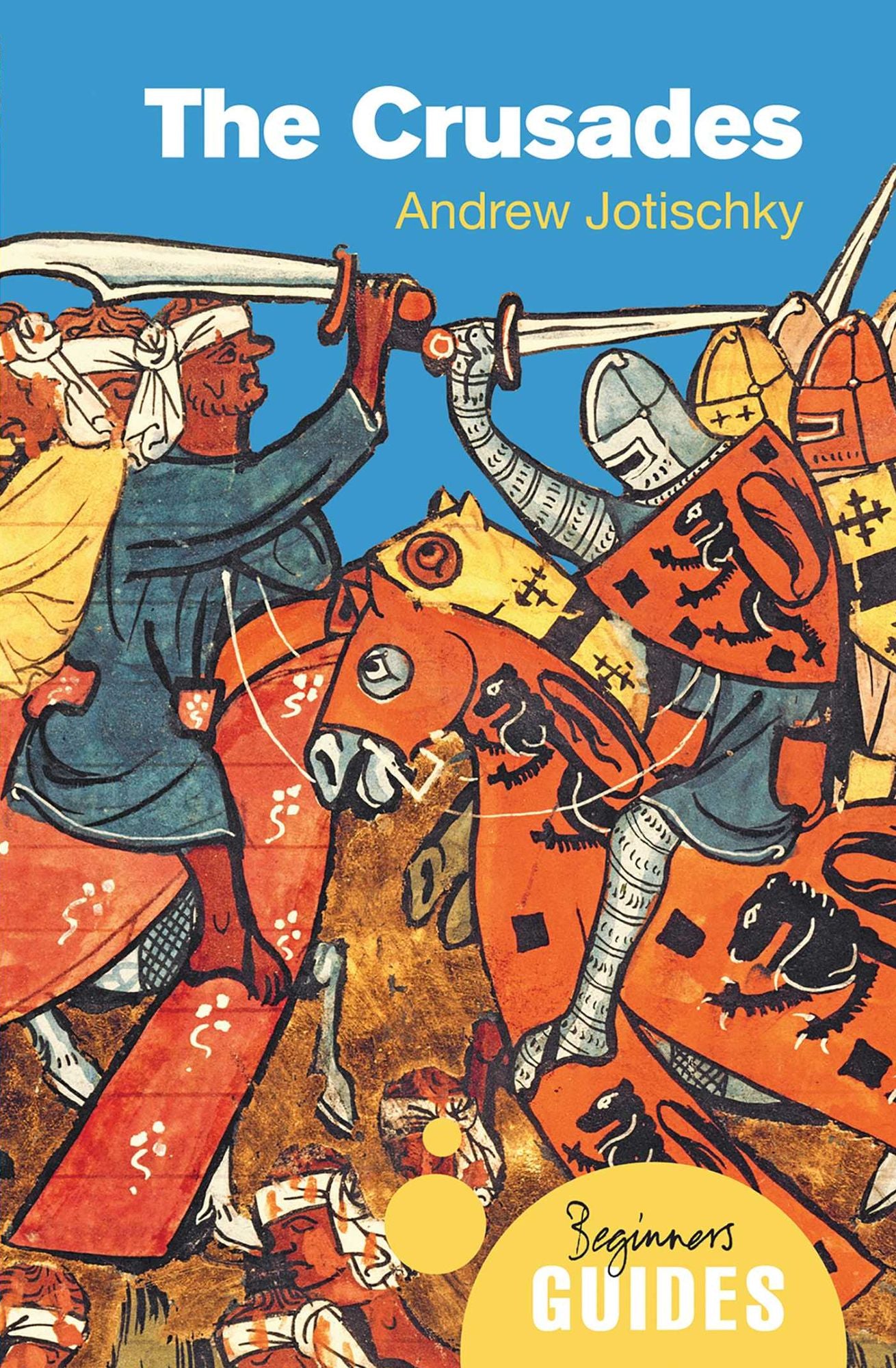 The Crusades: A Beginner's Guide