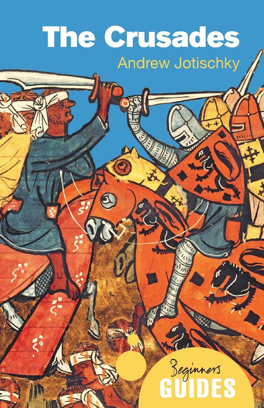 The Crusades: A Beginner's Guide