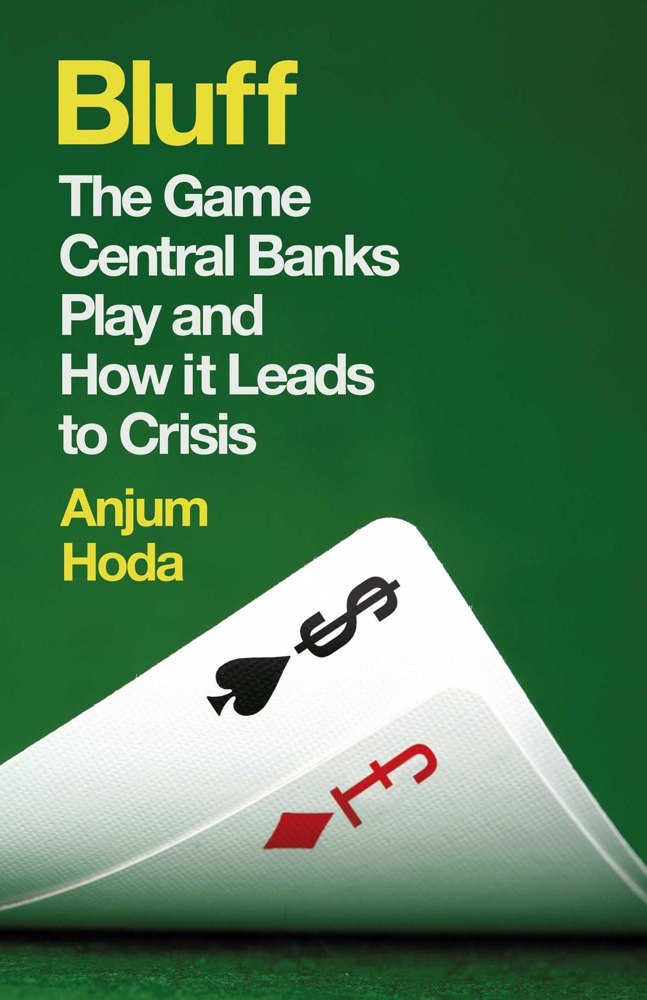 Bluff: The Game Central Banks Play and How It Leads to Crisis