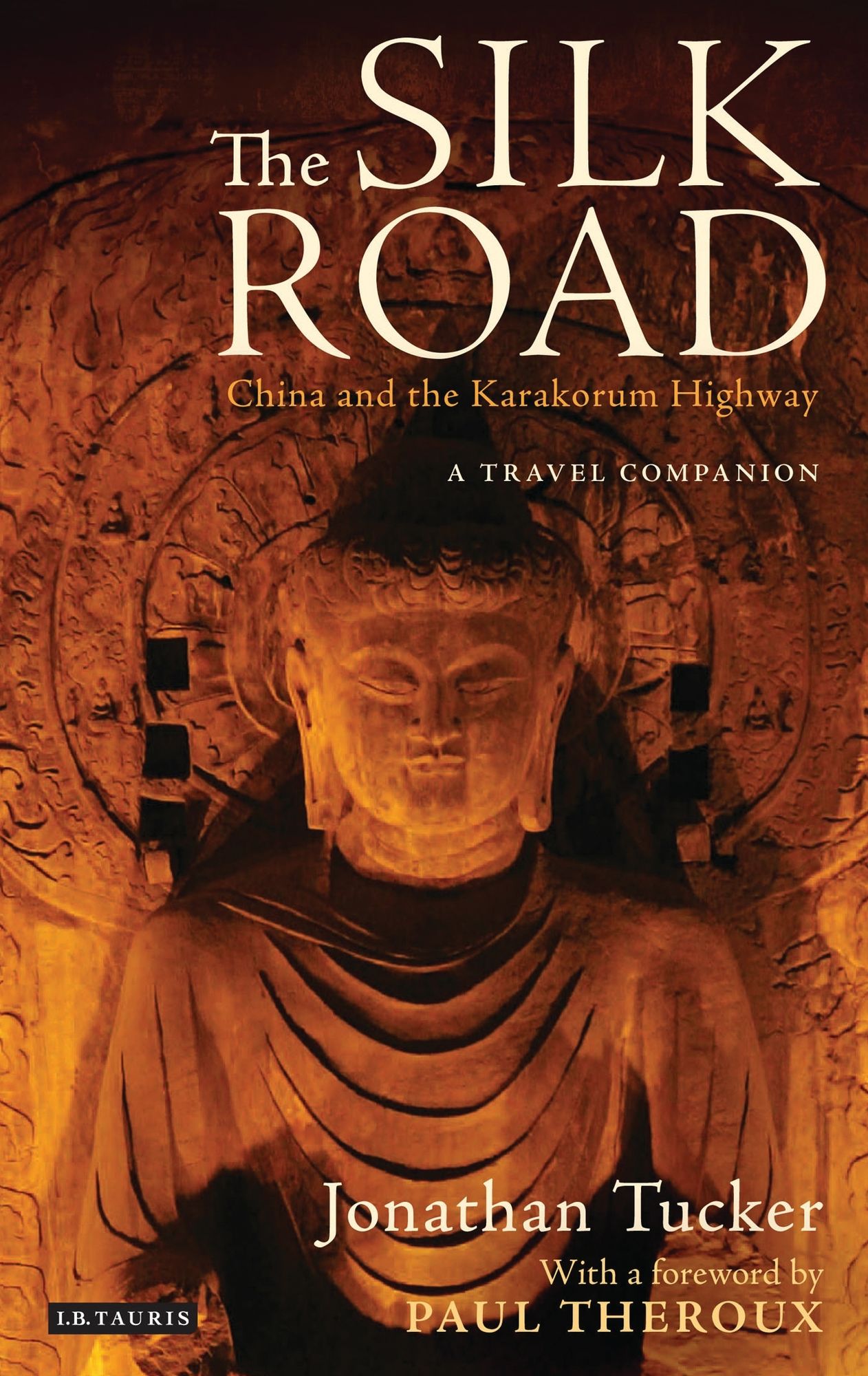 Silk Road, The China and the Karakorum Highway: A Travel Companion