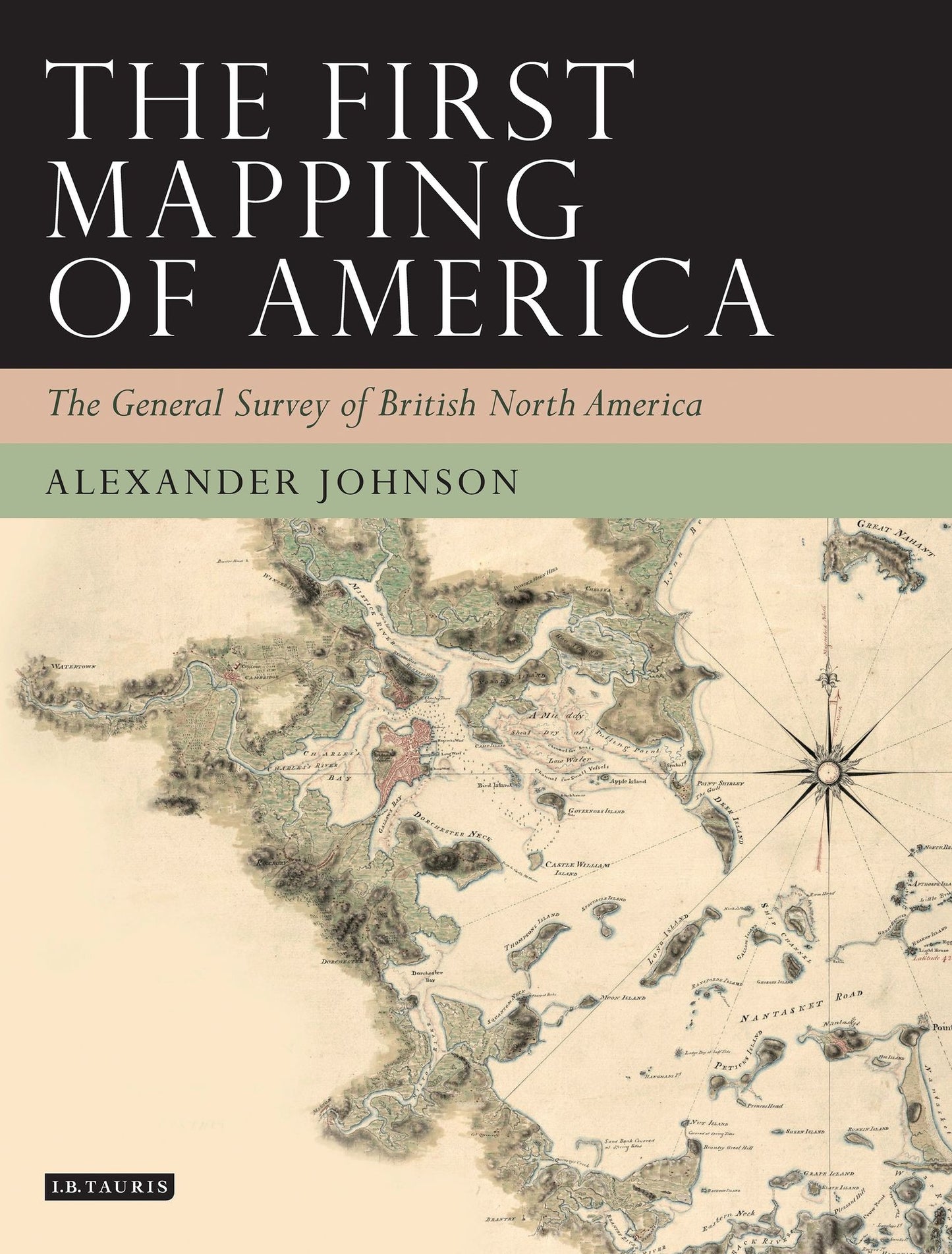 The First Mapping of America: The General Survey of British North America