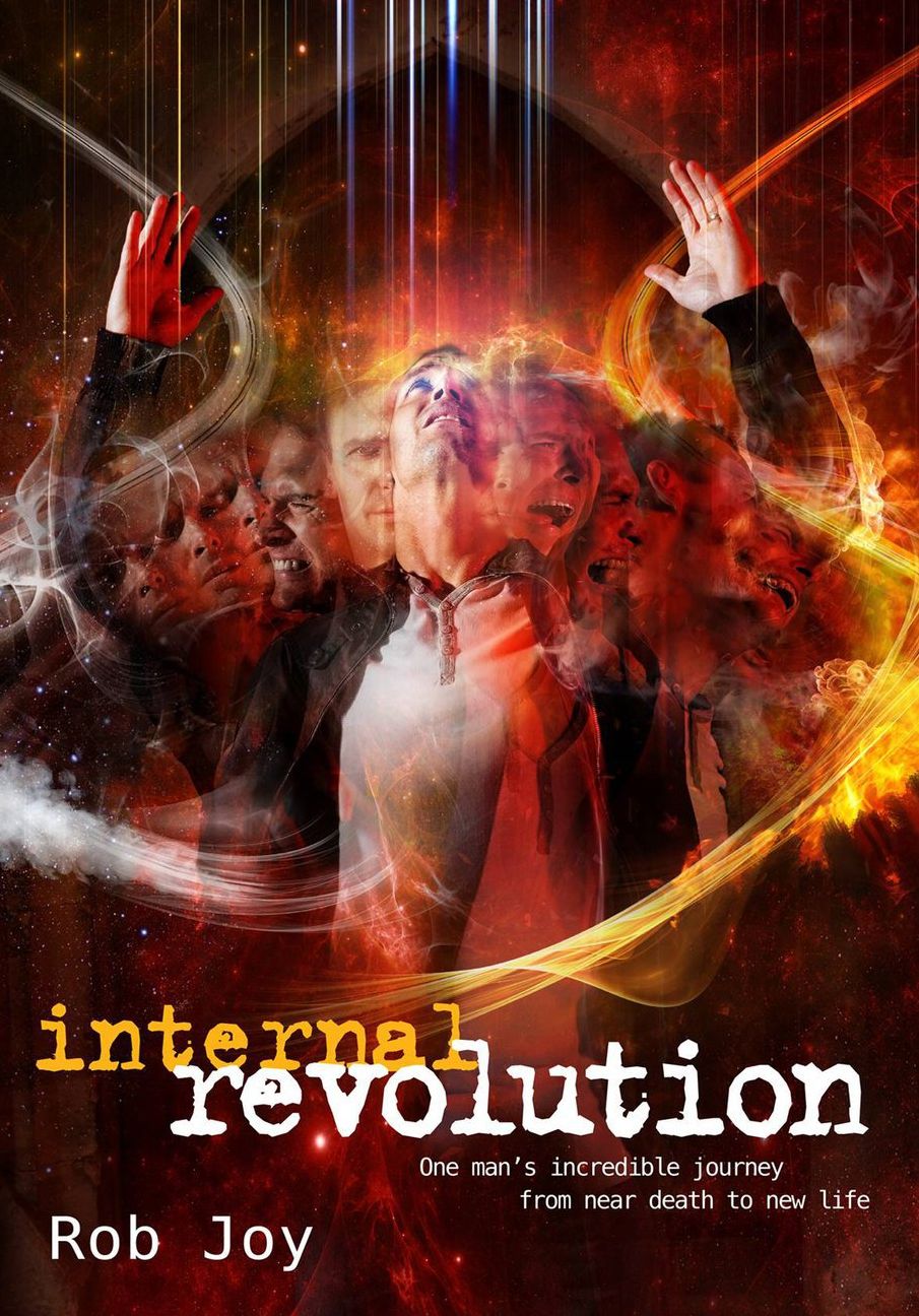 Internal Revolution: Internal Revolution, One Man's Incredible Journey
