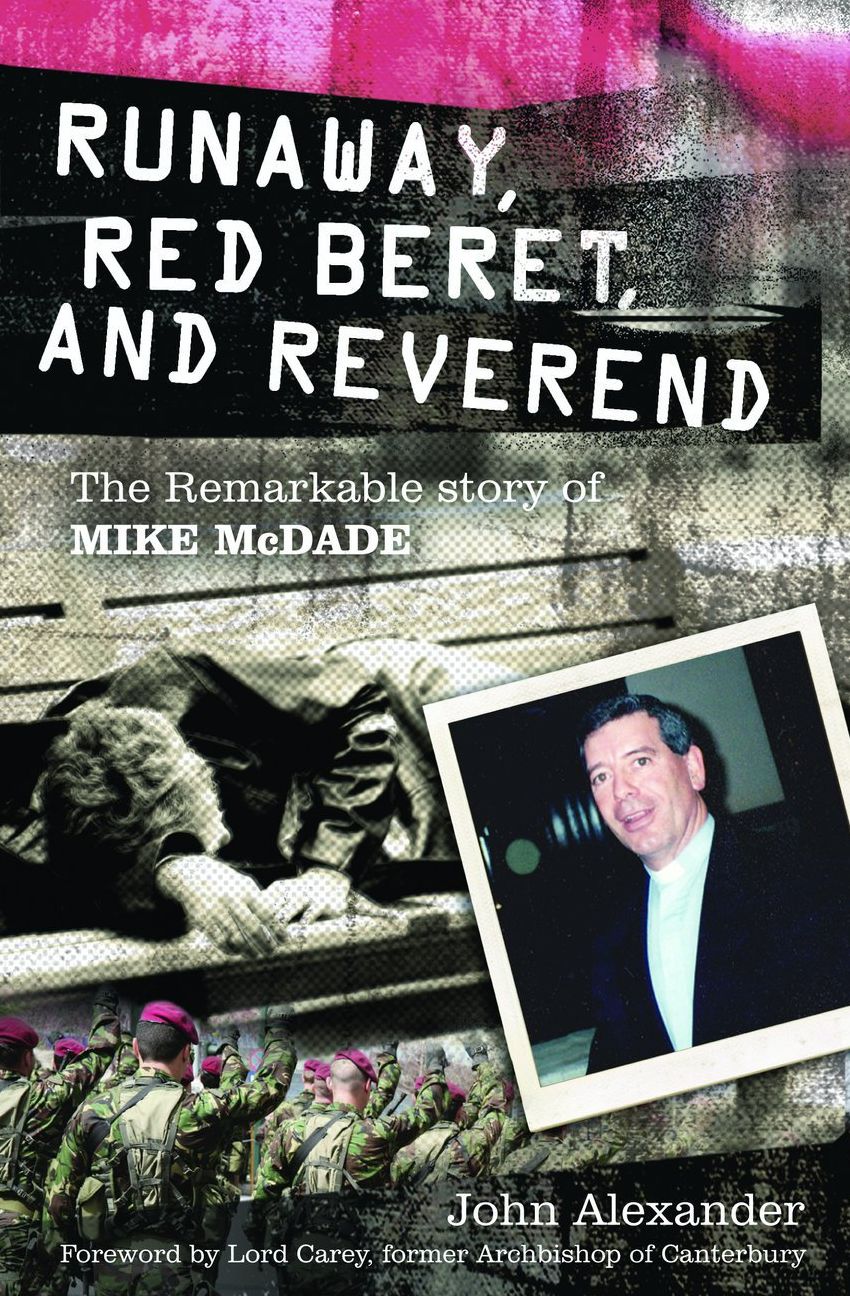 Runaway, Red Beret and Reverend: The Remarkable Story of Mike MCDade