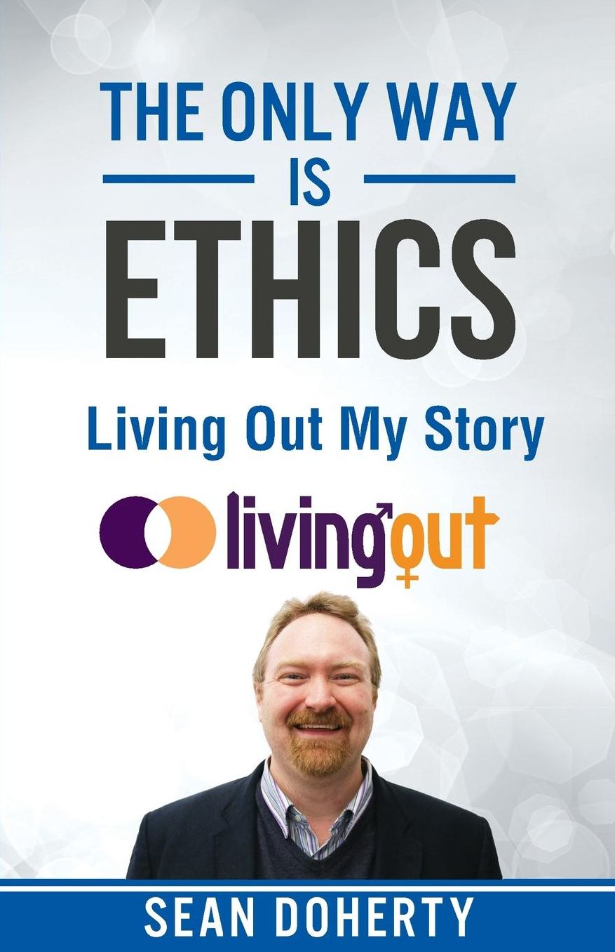 The Only Way is Ethics - Living Out My Story