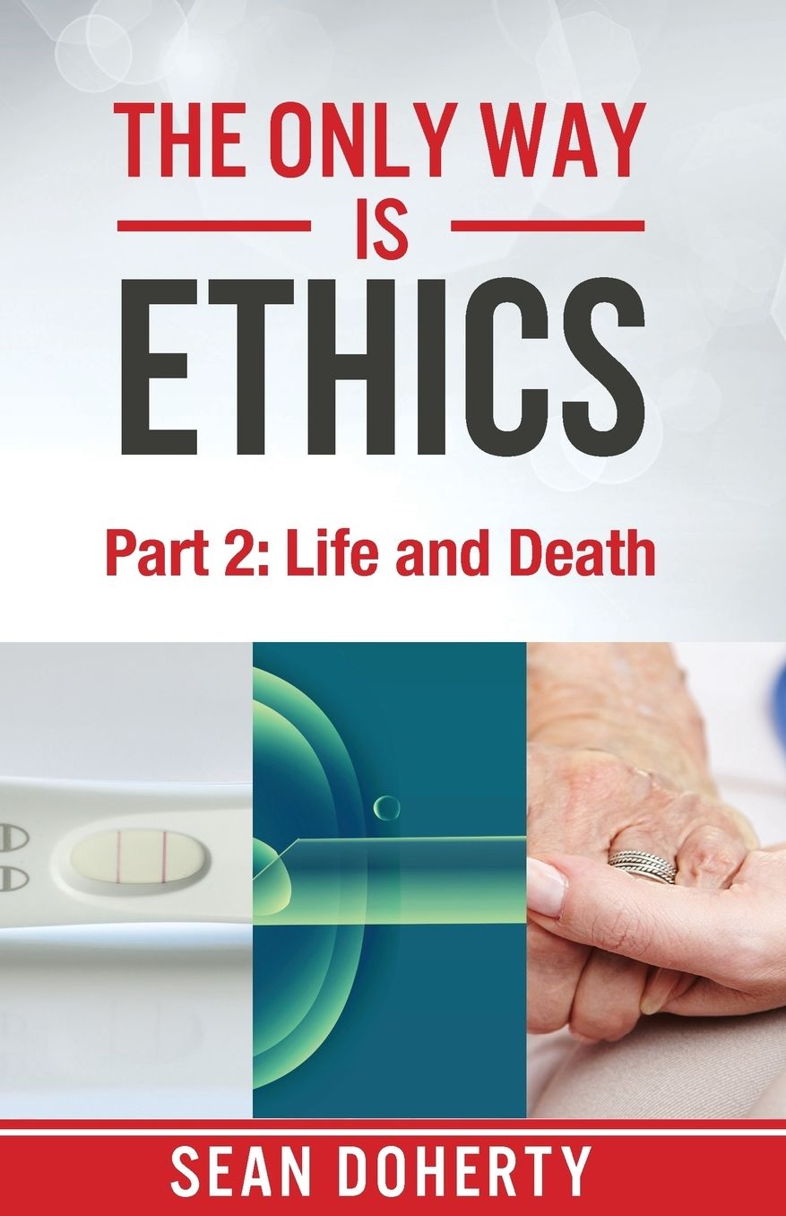The Only Way is Ethics - Part 2: Life and Death