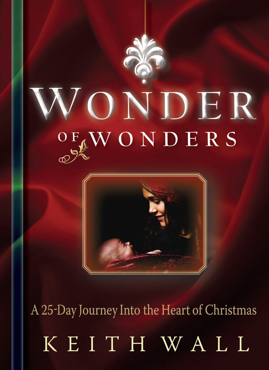 Wonder of Wonders: A 25 Day Journey Into the Heart of Christmas