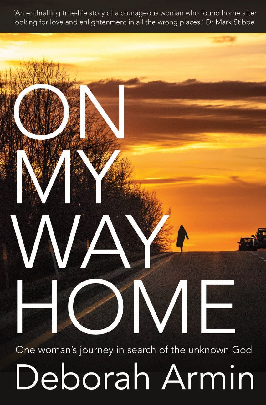 On My Way Home: One Woman's Journey in Search of the Unknown God
