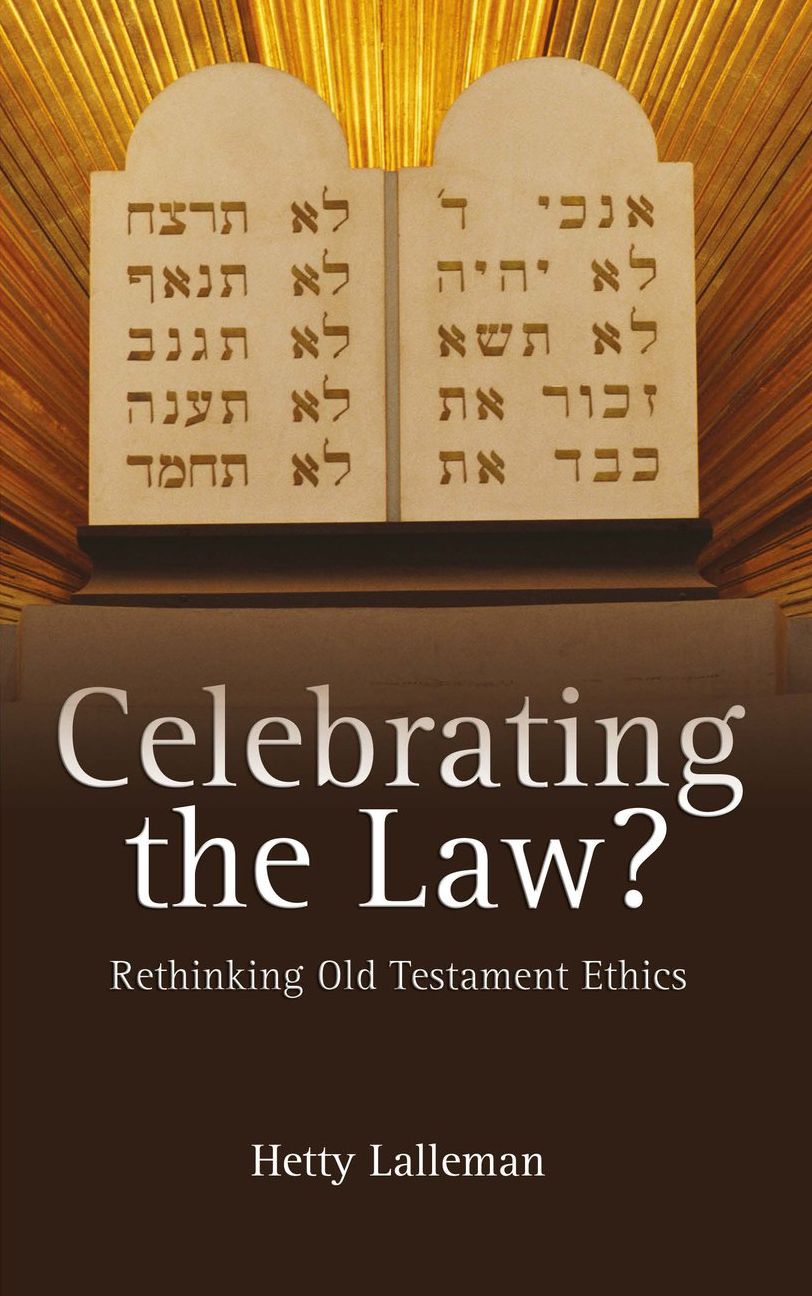 Celebrating the Law?: Rethinking Old Testament Ethics