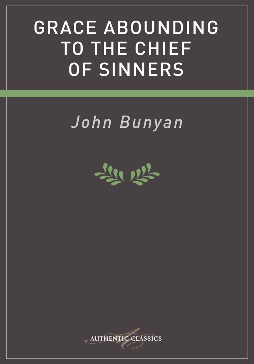 Grace Abounding to the Chief of Sinners