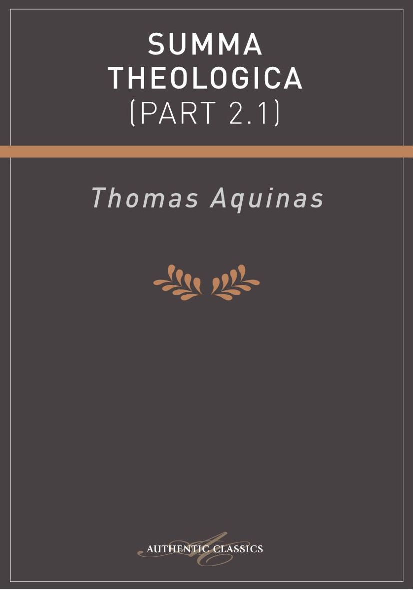 Summa Theologica (Part 2.1)