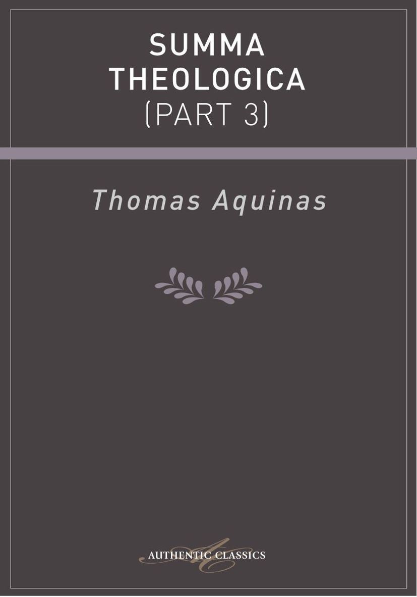 Summa Theologica (Part 3)