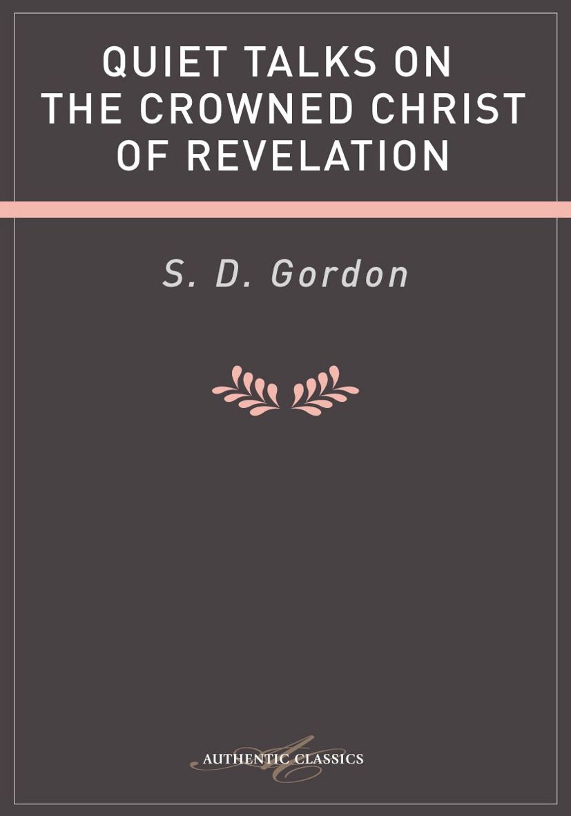 Quiet Talks on the Crowned Christ of Revelation