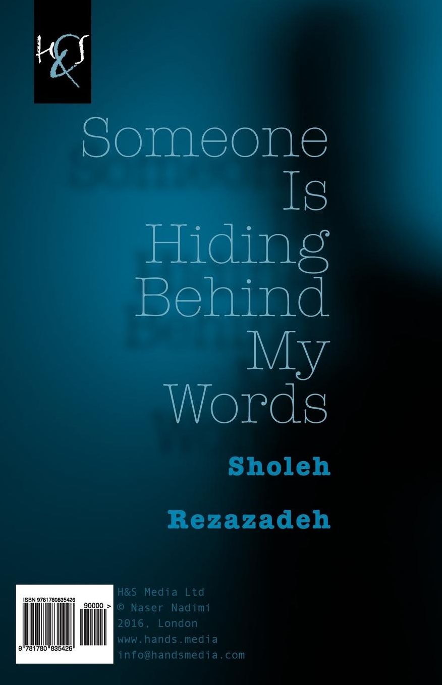 Someone Is Hiding Behind My Words: Kasi Posht-e Vajeh-ha Penhan Shodeh Ast