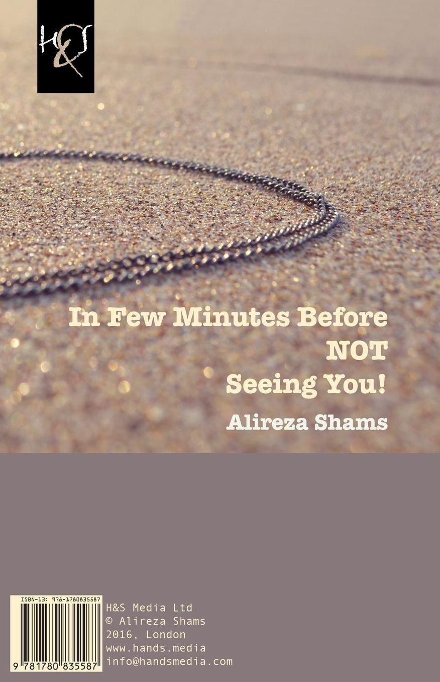 In Few Minutes Before NOT Seeing You!: Chand Daghighe Ghabl Az Nadidanat