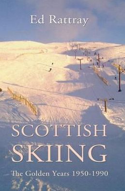 Scottish Skiing: The Golden Years 1950-1990