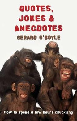 Quotes, Jokes & Anecdotes