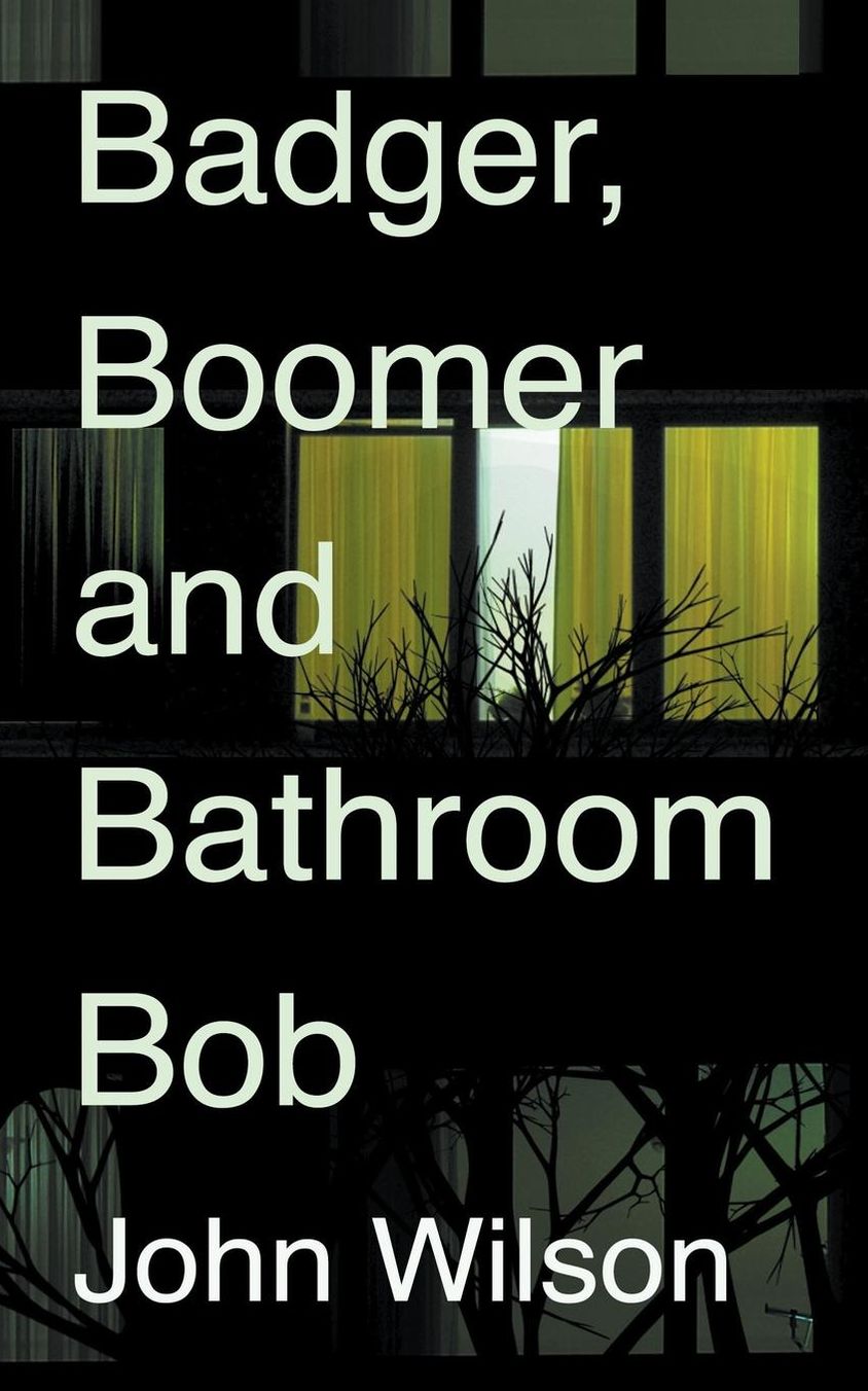 Badger, Boomer and Bathroom Bob