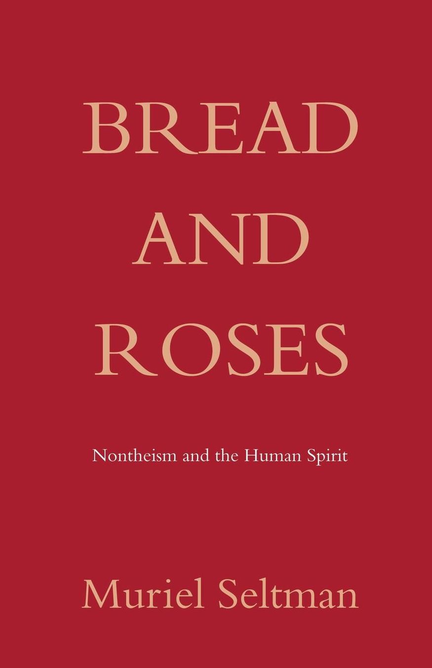 Bread and Roses: Nontheism and the Human Spirit