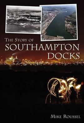 Story of Southampton Docks