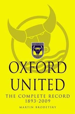 Oxford United: The Complete Record, 1893-2009
