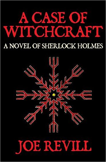 A Case of Witchcraft A Novel of Sherlock Holmes