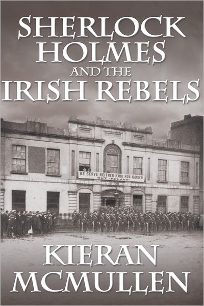 Sherlock Holmes and the Irish Rebels