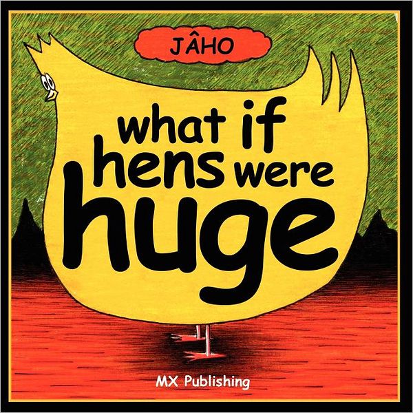 What if hens were huge?