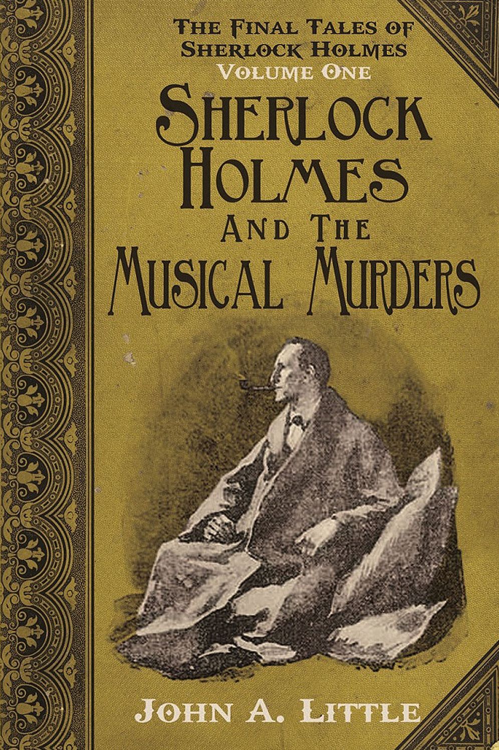 The Final Tales of Sherlock Holmes - Volume 1: Sherlock Holmes and the Musical Murders