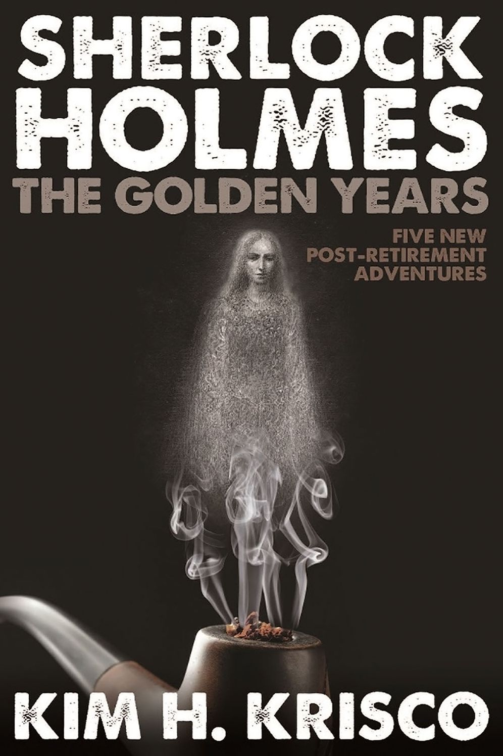 Sherlock Holmes the Golden Years: Five New Post-retirement Adventures
