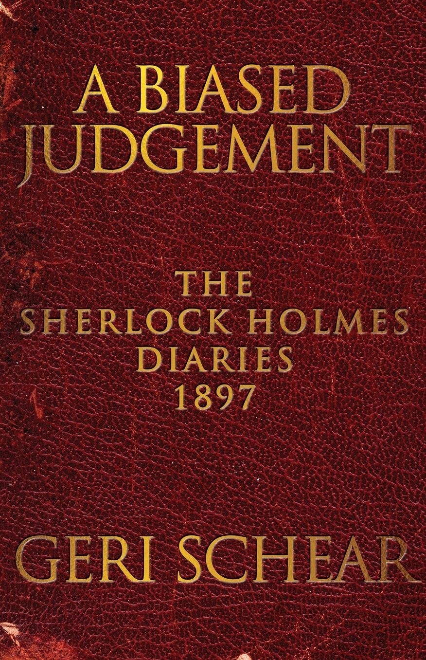 A Biased Judgement: The Sherlock Holmes Diaries 1897