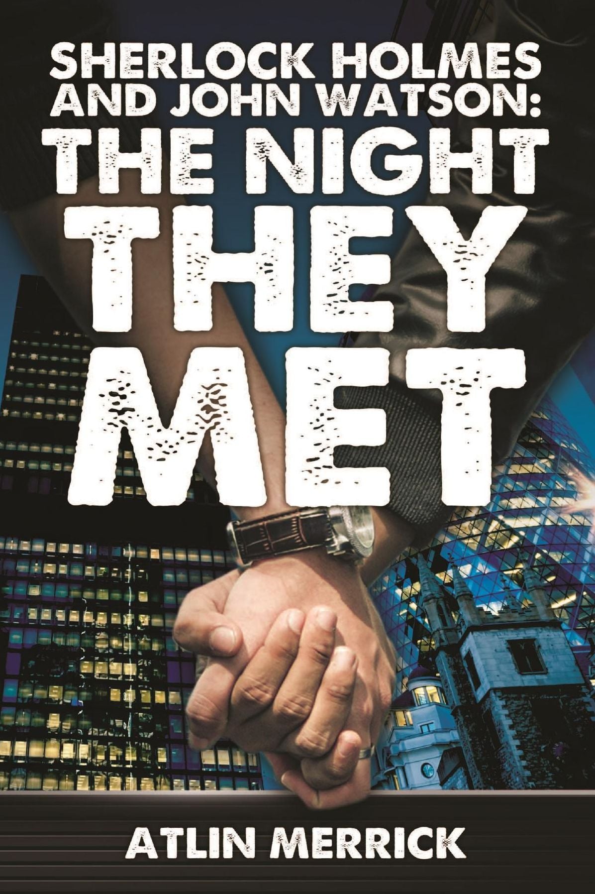 Sherlock Holmes and John Watson: The Night They Met