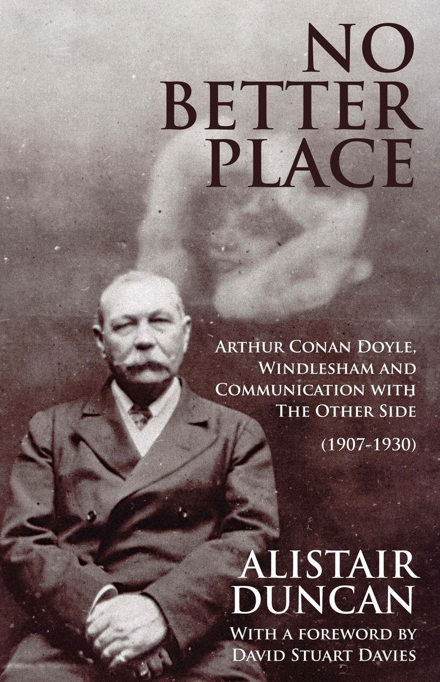 No Better Place: Arthur Conan Doyle, Windlesham and Communication with The Other Side
