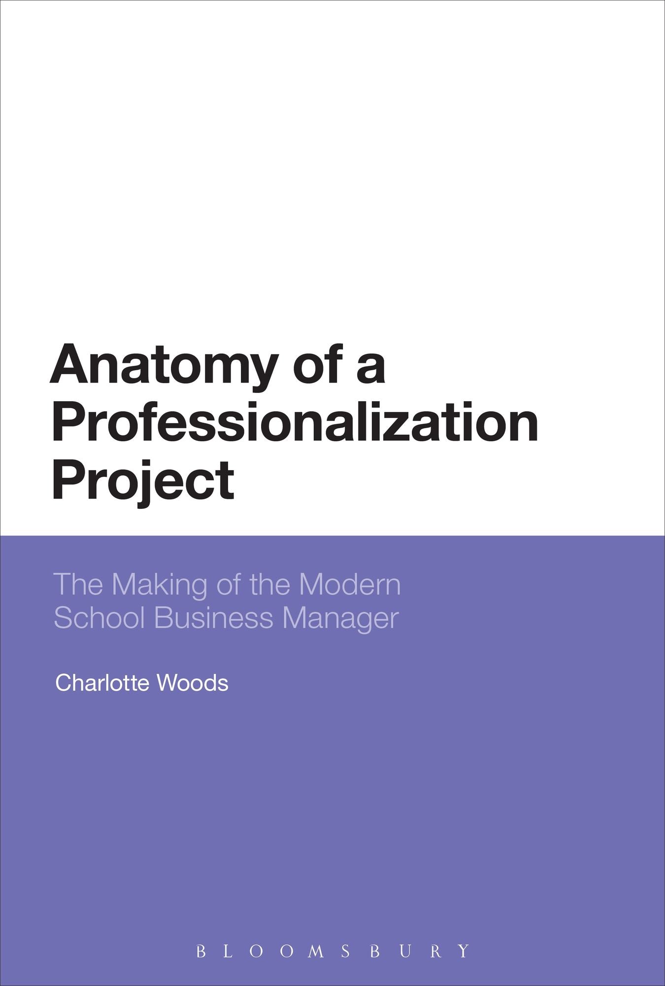 Anatomy of a Professionalization Project: The Making of the Modern School Business Manager