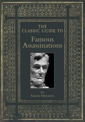 Classic Guide to Famous Assassinations