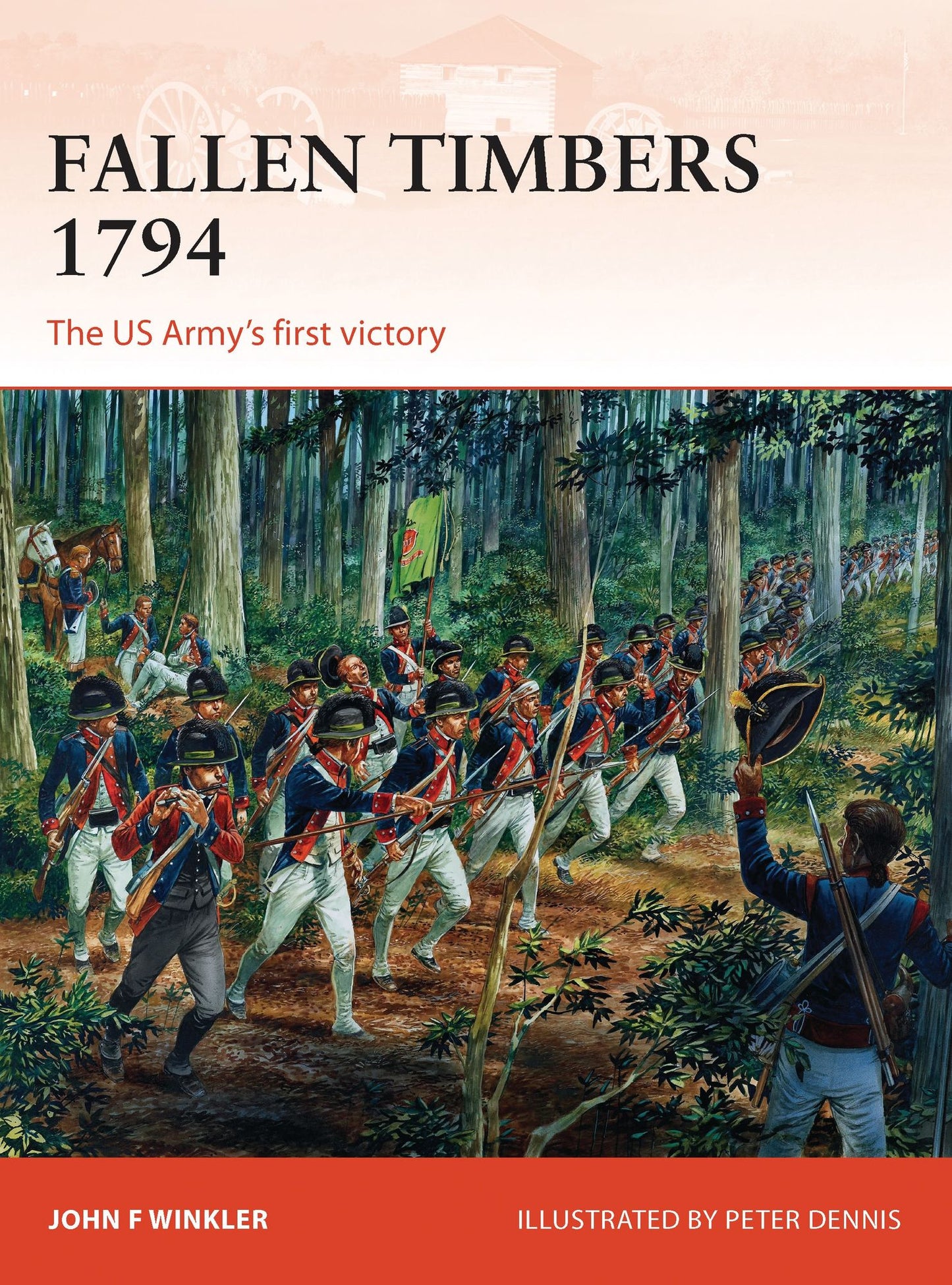 Fallen Timbers 1794: The US Army's first victory