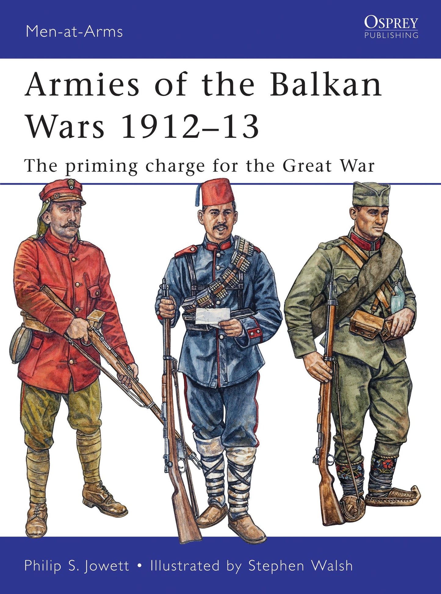 Armies of the Balkan Wars 1912-13: The priming charge for the Great War