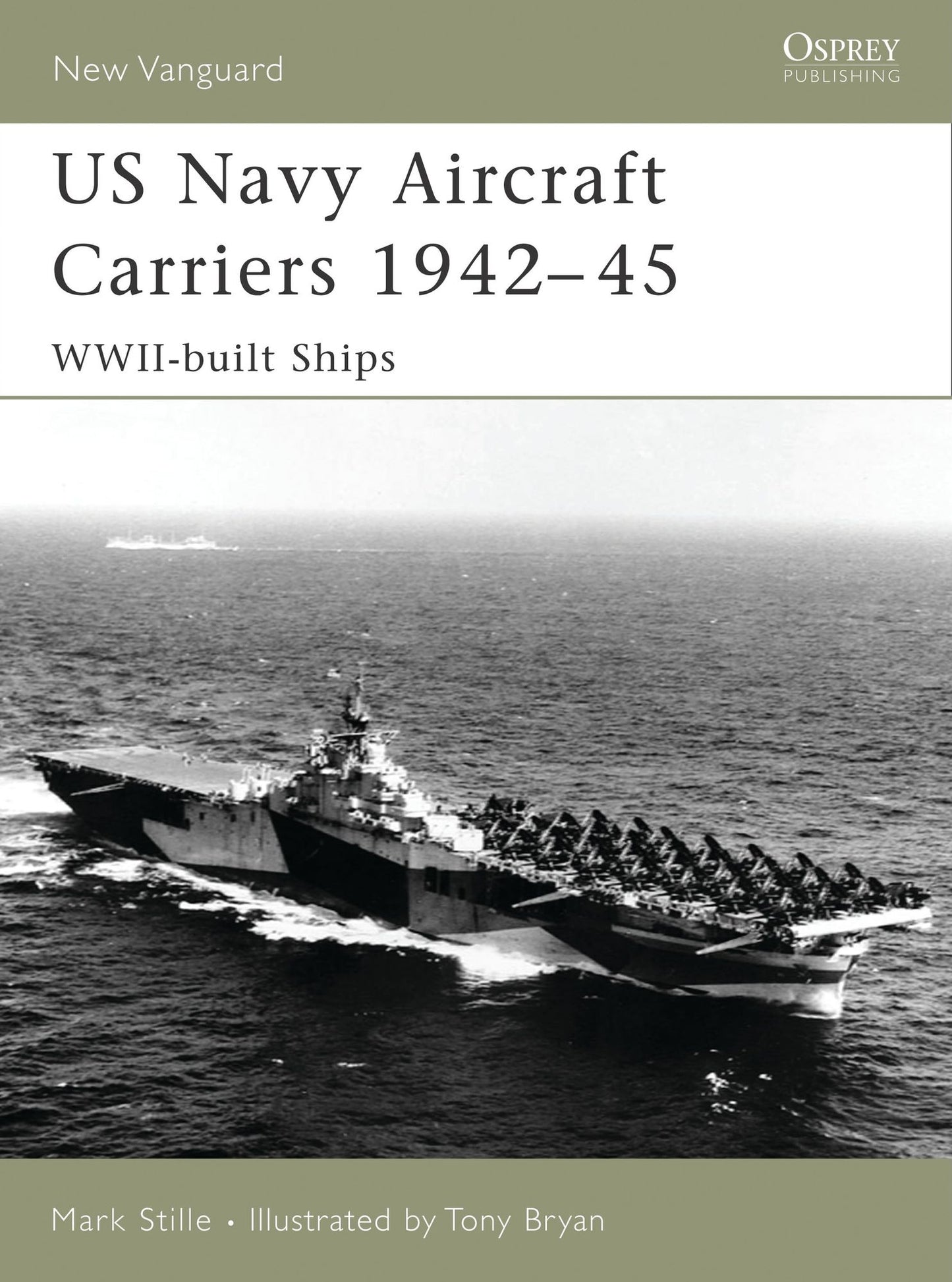US Navy Aircraft Carriers 1942-45: WWII-built ships