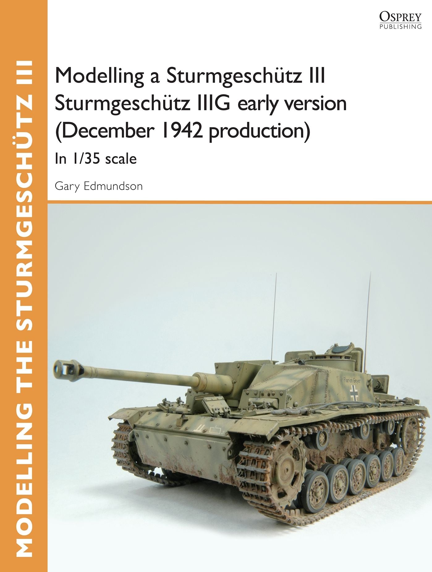 Modelling a Sturmgeschütz III Sturmgeschütz IIIG early version (December 1942 production): In 1/35 scale