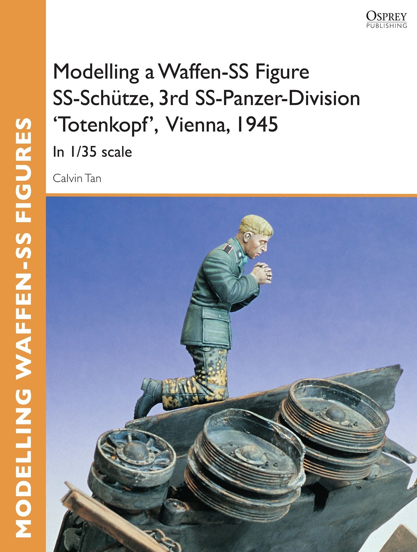 Modelling a Waffen-SS Figure SS-Schütze, 3rd SS-Panzer-Division 'Totenkopf' Vienna, 1945: In 1/35 scale