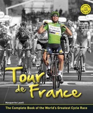 Tour de France: The Story of the World's Greatest Cycle Race