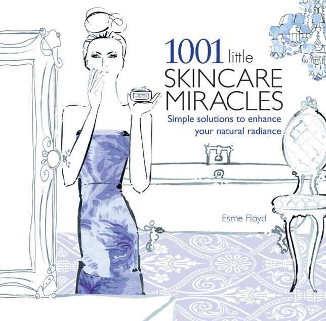 1001 Little Skincare Miracles: Simple Solutions to Enhance Your Natural Radiance