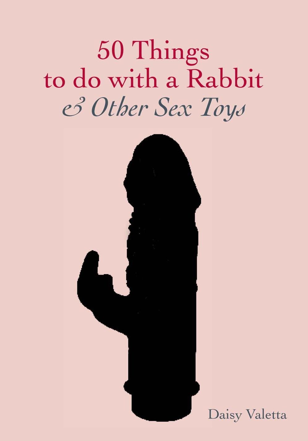 50 Things to Do with a Rabbit
