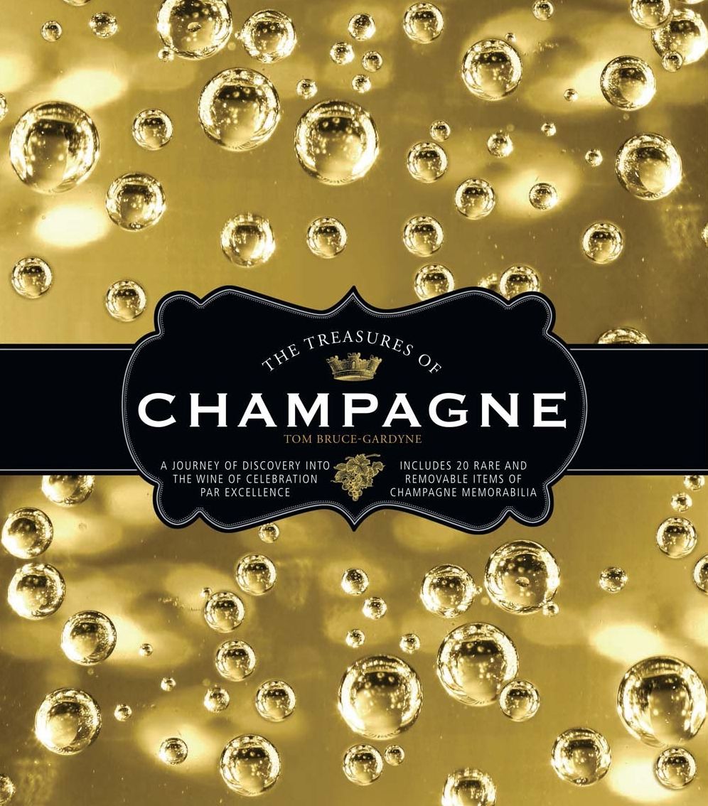 The Treasures of Champagne: A Journey of Discovery into the Wine of Celebration Par Excellence