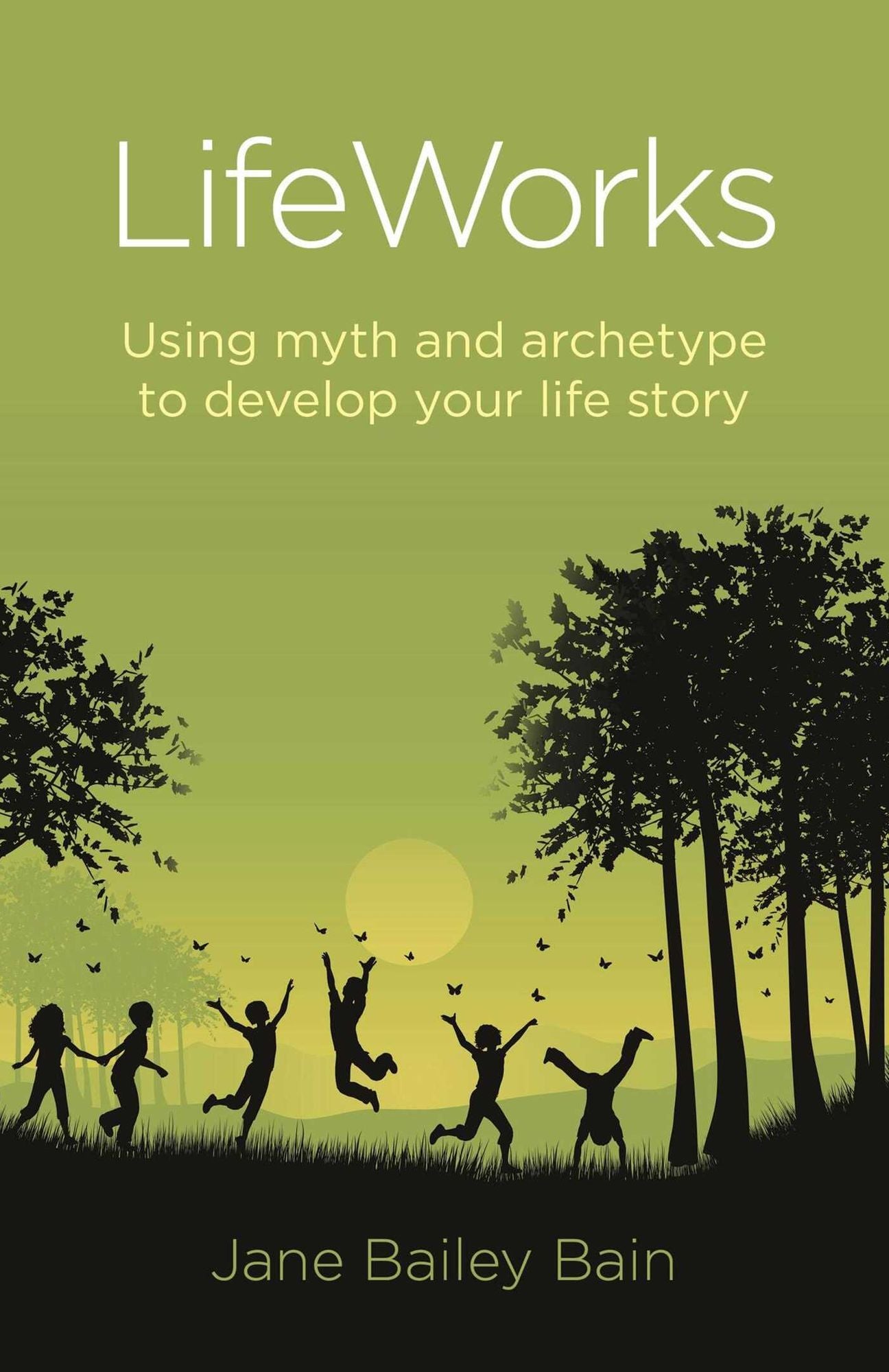 LifeWorks: Using Myth and Archetype to Develop your Life Story