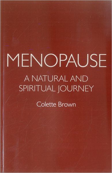 Menopause: A Natural and Spiritual Journey