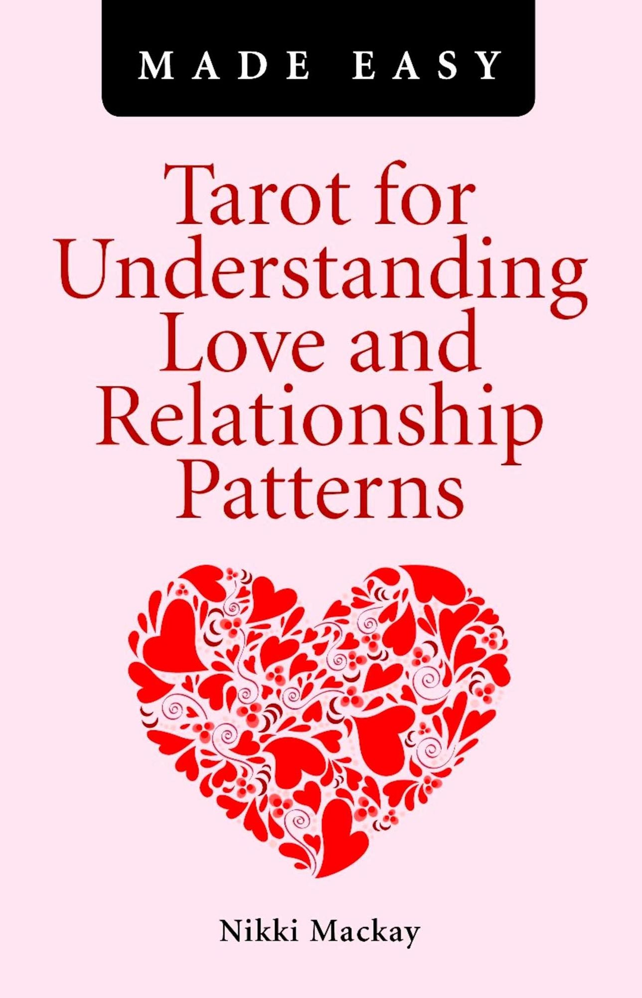 Tarot for Understanding Love and Relationship Patterns Made Easy
