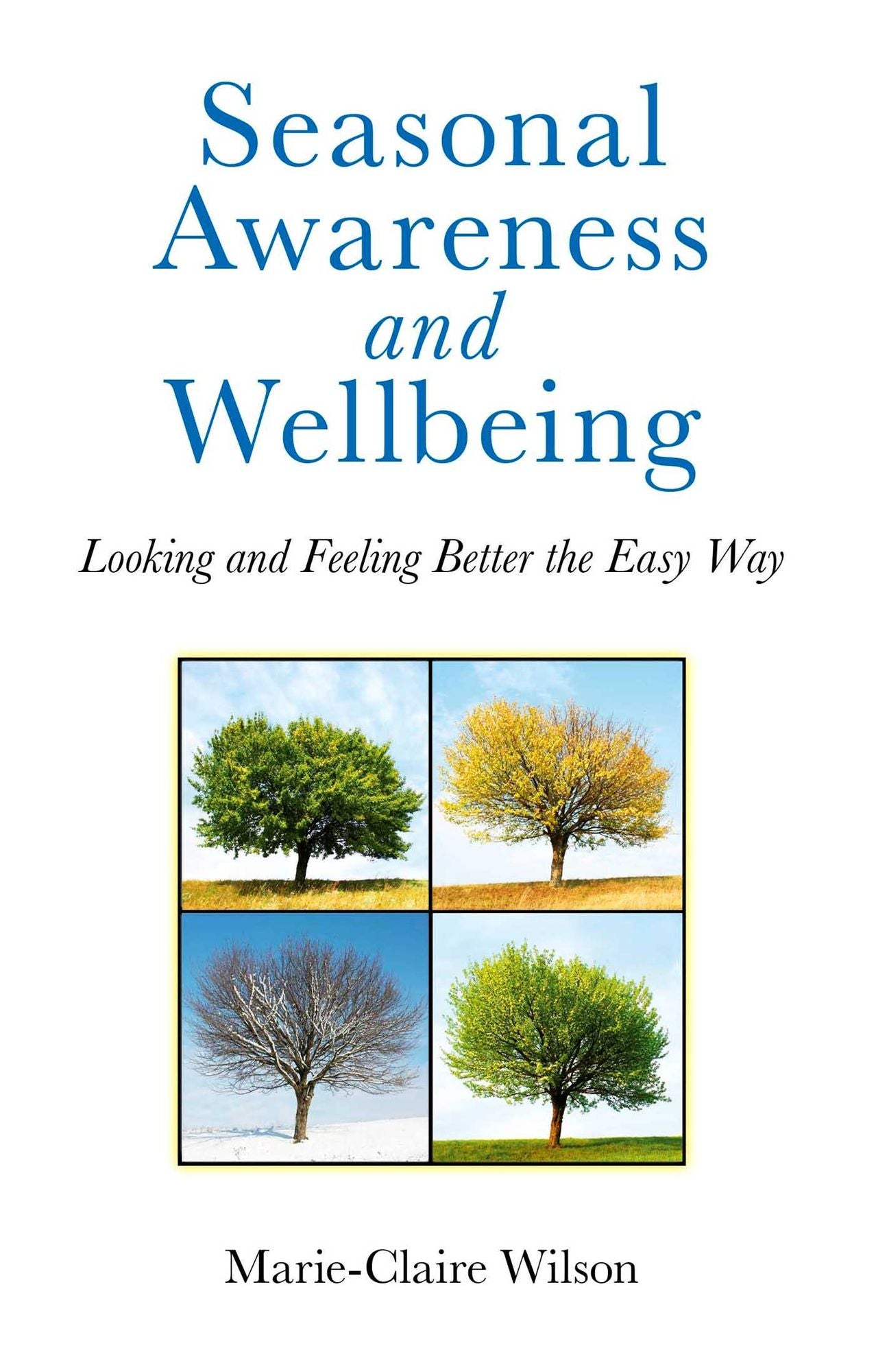 Seasonal Awareness and Wellbeing: Looking and Feeling Better the Easy Way