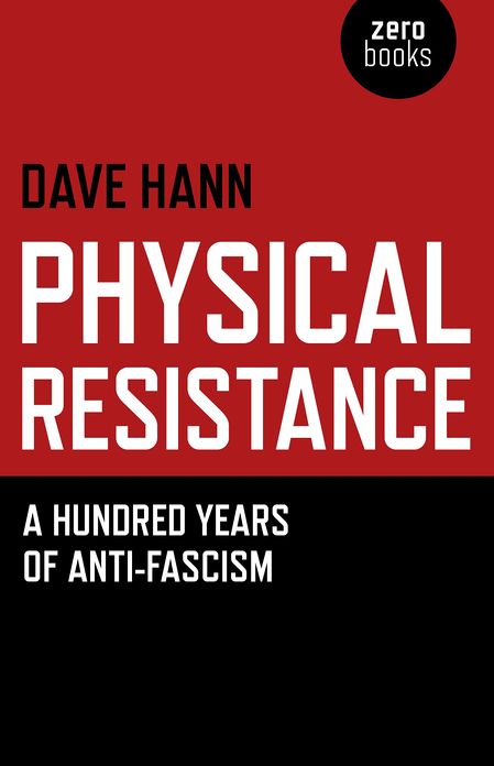 Physical Resistance: A Hundred Years of Anti-Fascism