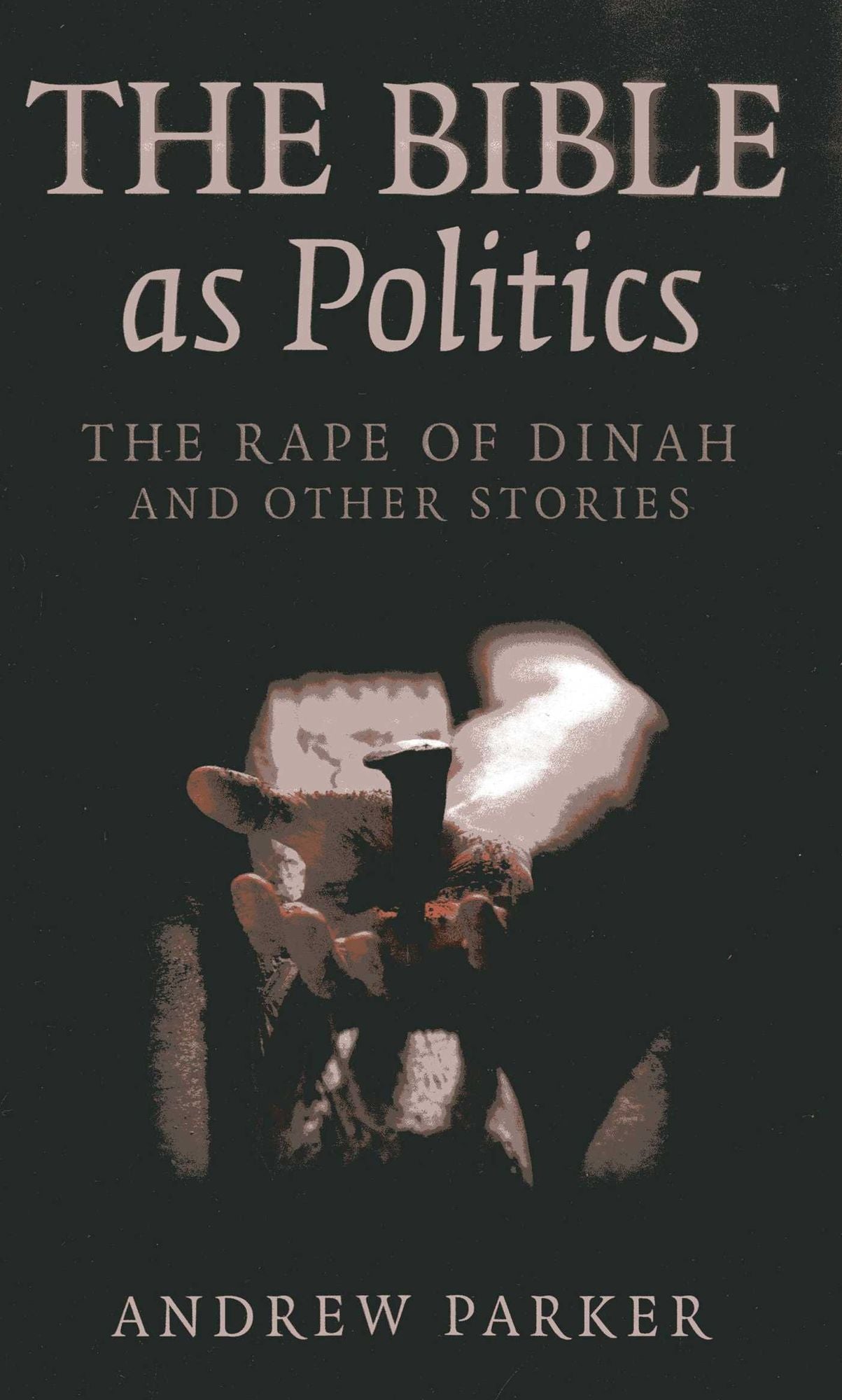 The Bible as Politics: The Rape of Dinah and other stories