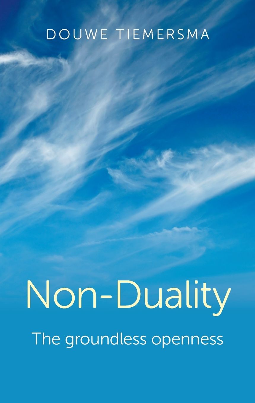 Non-Duality: The Groundless Openness